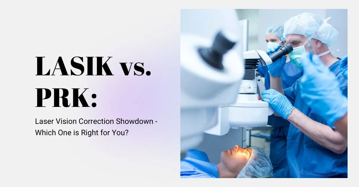 LASIK vs PRK Vision Correction Guide GlobalEyeHospital