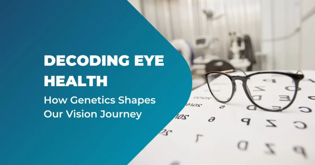 Decoding Eye Health with Genetics | Global Eye Hospital